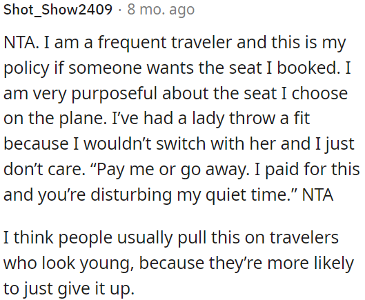 The seat was paid for, and OP should prioritize his comfort and quiet time.