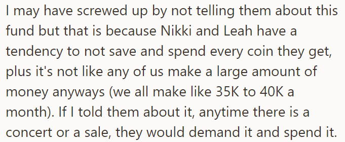 She was afraid the fund would be spent if she told her roommates, so she kept it a secret