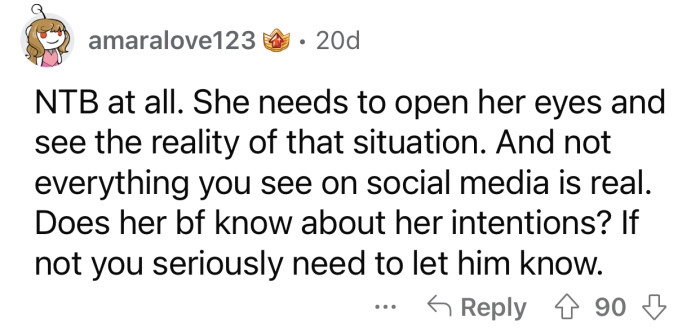 OP's friend needs to think realistically and realize the mistake she's about to make.