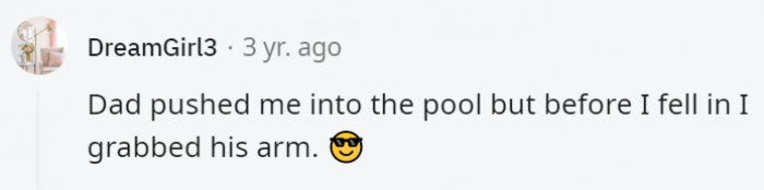 10. Sorry dad but today is just not your day