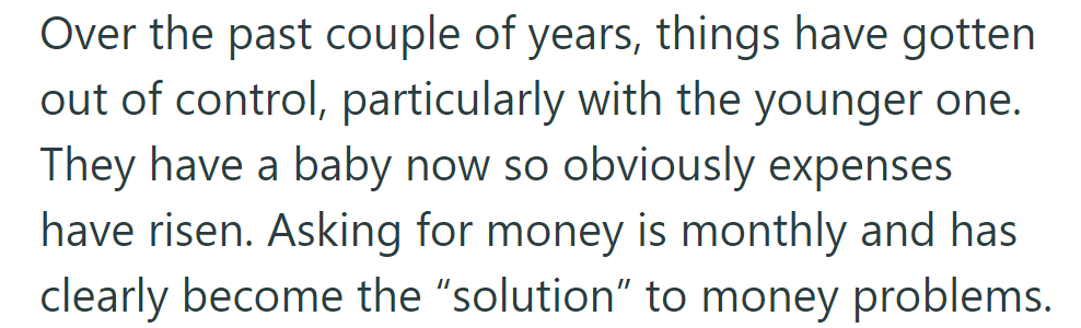 Now there's a rising financial strain, especially with her husband's younger child after the baby's arrival. Monthly money requests are now becoming routine.
