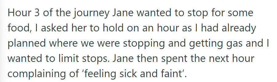 In hour 3, Jane wanted food, but they asked her to wait. She then complained of feeling sick and faint.