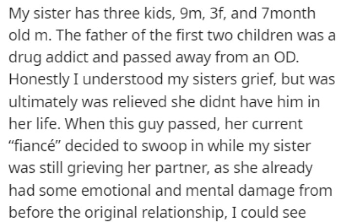 The sister has three kids and she's currently engaged