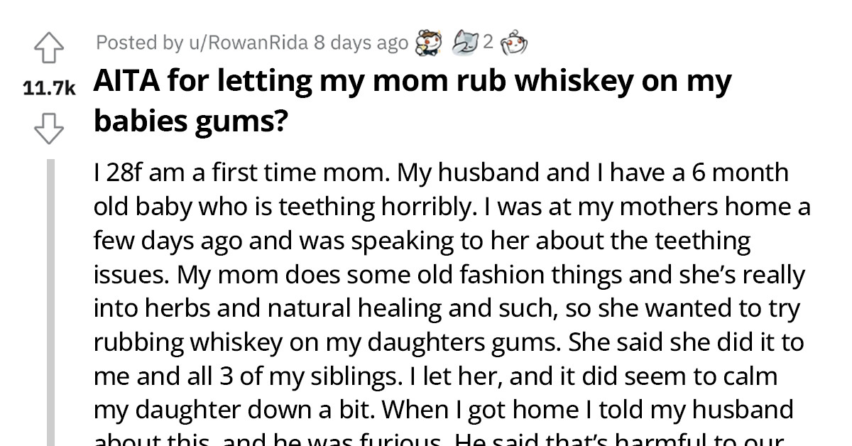 First-Time Mom Listens To Her Mother And Rubs Whiskey On Her Baby's Aching Gums Which Caused Her Husband To Distrust Her Parenting Skills