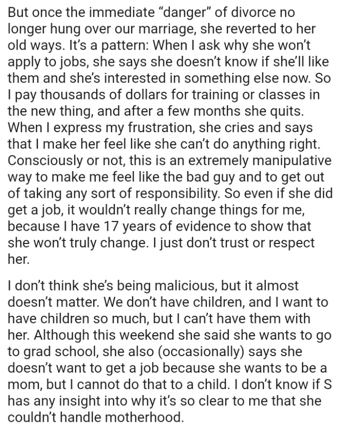 When the OP expresses his frustration, she cries and says that he makes her feel like she can’t do anything right