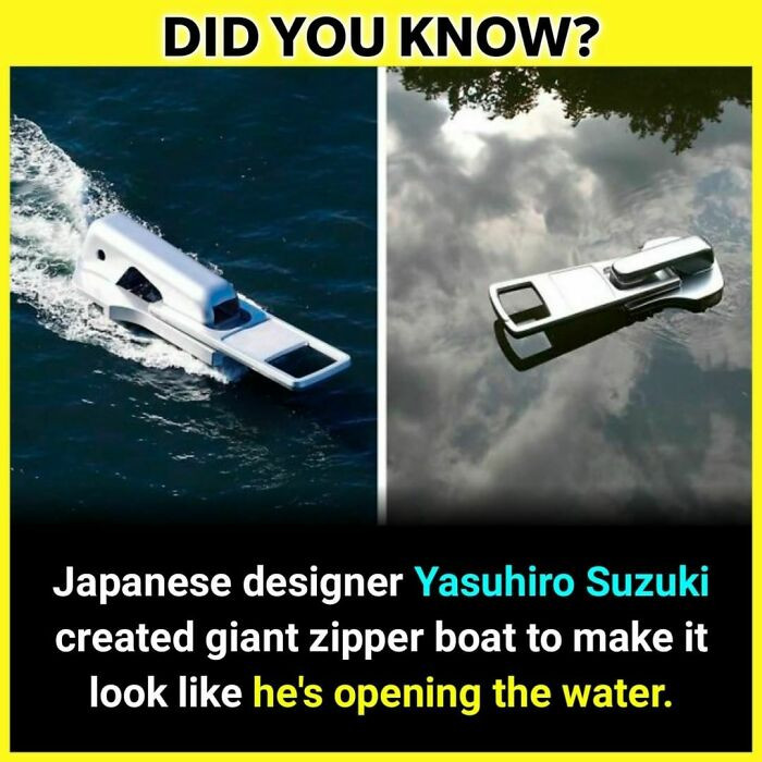 16. Giant zipper boat.