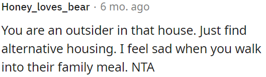 OP is like an outsider in their home.