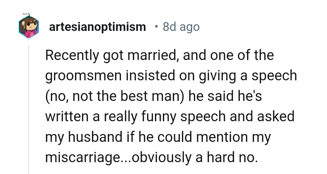 20. You can't mention a miscarriage