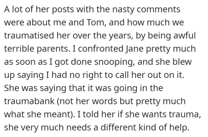 Many of her TikTok posts received nasty comments—most of which talked about her allegedly awful parents who have traumatized her. Naturally, OP confronted her daughter.