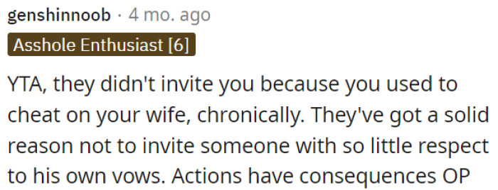 They have a valid reason for not inviting someone who doesn't respect their own commitments.