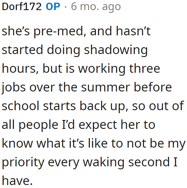 The OP Expected the Girlfriend Would Understand Since She's a Pre-Med Student with a Busy Schedule.