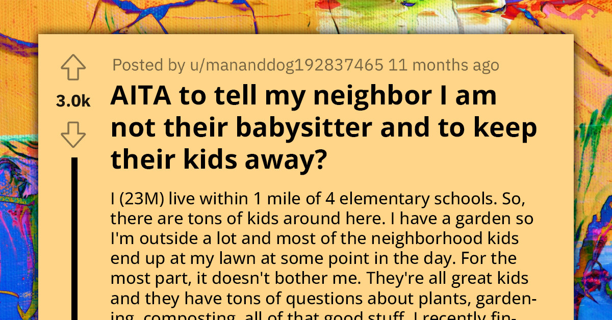 Gardening Young Man Allows Neighborhood Children To Hang Out In His Front Yard, Argues With An Entitled Mom Who Thought He Was A Free Babysitter