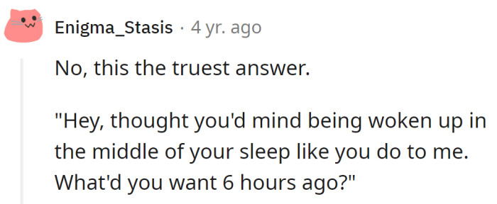 The OP should call him in the middle of his sleep