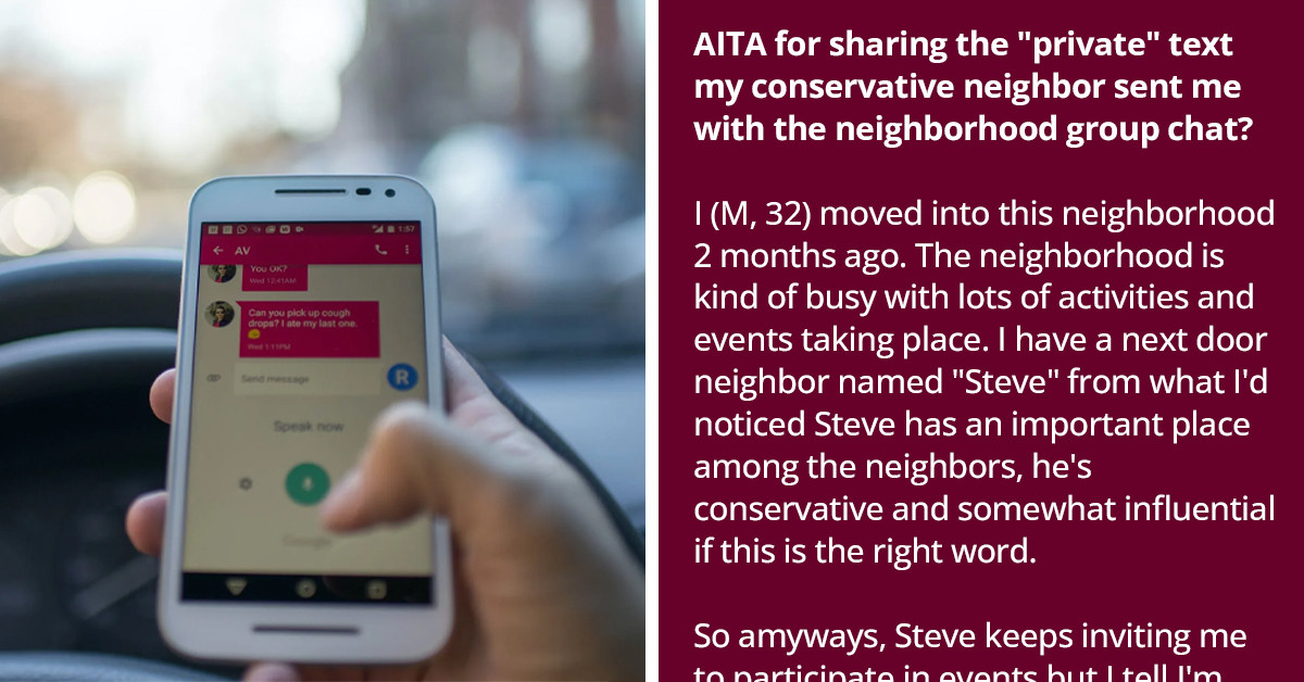 After Sharing A Private Text His Neighbor Sent To Him To The Neighborhood Group Chat, This Man Wonders If He Made A Mistake