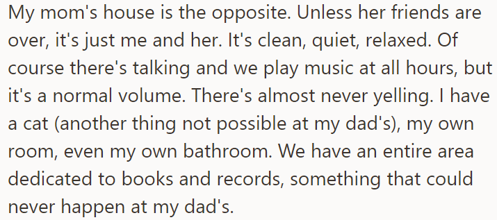 She is used to her mother's home and loves living there