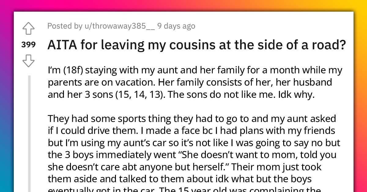 Entitled Teenager Gets Hate From Redditors For Leaving Her Cousins On The Side Of The Road