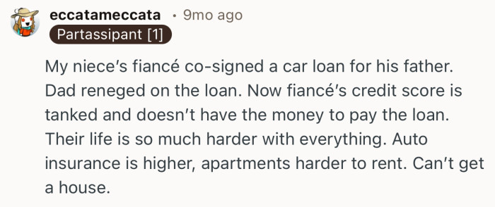 “My niece’s fiancé co-signed a car loan for his father. Dad reneged on the loan. Now fiancé’s credit score is tanked.”