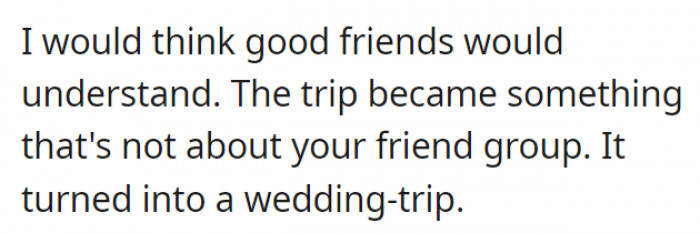 Good friends would have understood