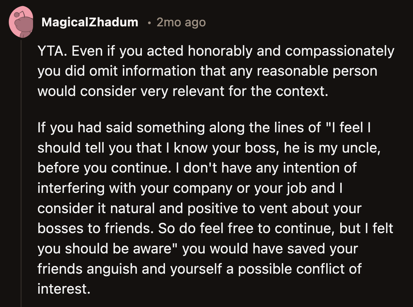 If OP had revealed that their boss was her uncle, her husband's friends could have decided for themselves if they trusted her enough to confide about their frustrations.