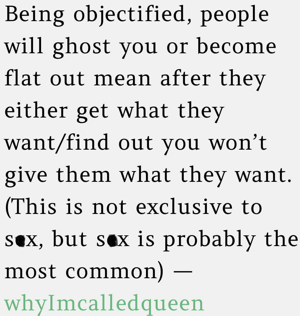 12. Imagine being viewed as an ‘object to conquer’ your entire life.