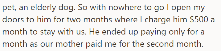 So, he allowed him to stay in their house for $500 monthly rent