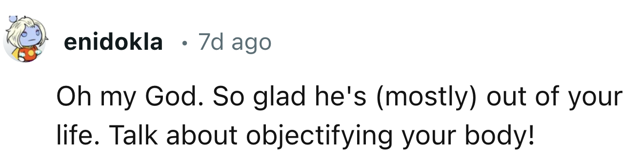 Her Husband Is Probably Objectifying Her Body