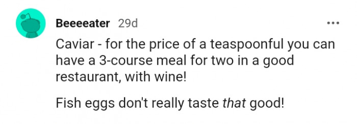 18. For this Redditor, it's caviar