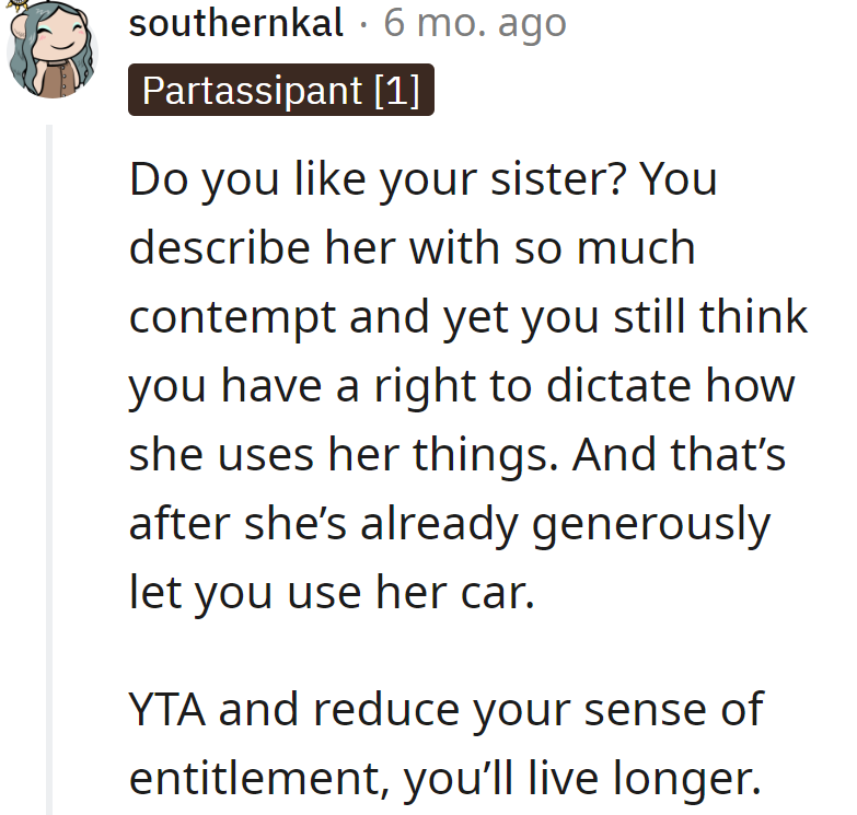 OP disses her sister but insists on car control post-generosity. Witty tip—trim entitlement for a longer life!