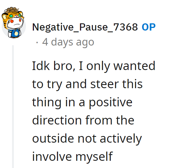 Playing the role of positivity captain from the sidelines, no need for a front-row seat in the drama!