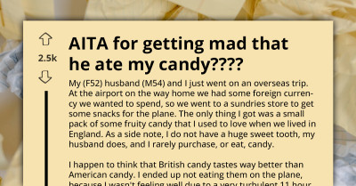 Husband Ate My Priced Fruity Candy Without Telling Me, AITA For Getting Mad At Him?
