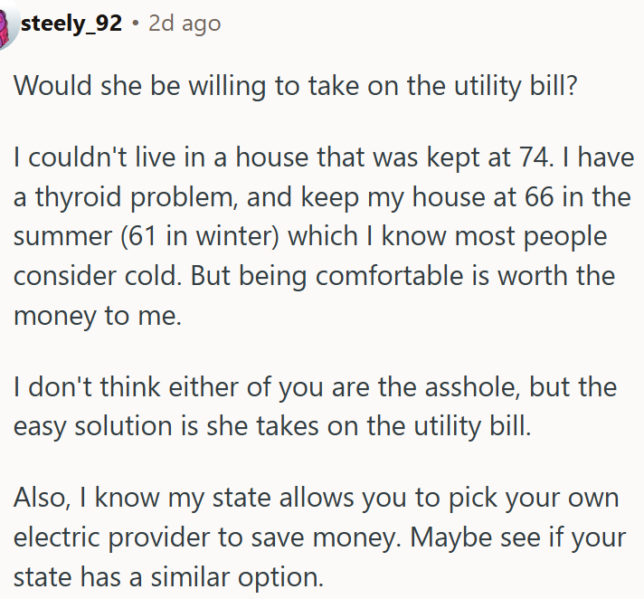 She should take on the utility bill if she wants the house cooler.