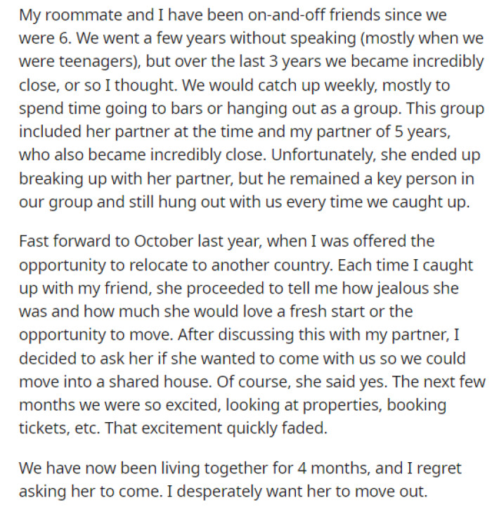 OP starts off her post by explaining the relationship between her and her friend, plus explaining why she even moved with her in the first place.