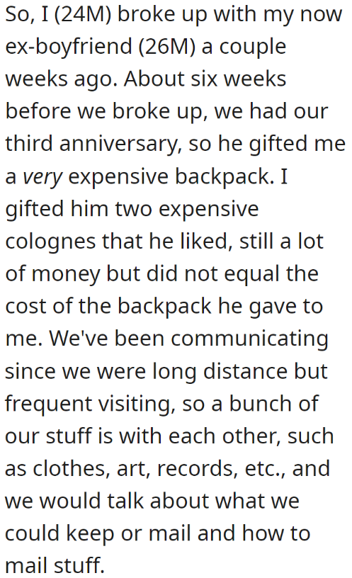 The OP and his ex have been communicating because they still have each other's belongings.