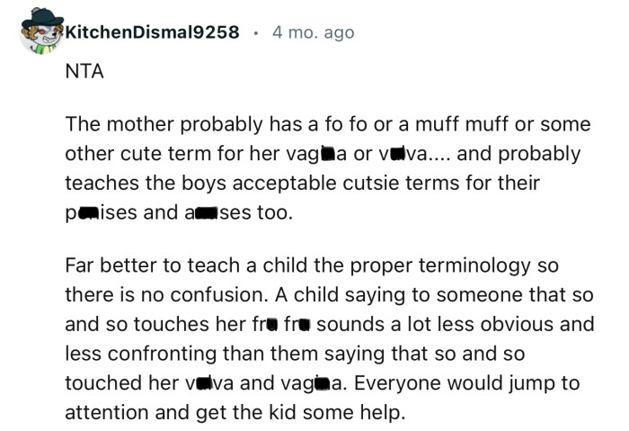 “Far better to teach a child the proper terminology so there is no confusion.”