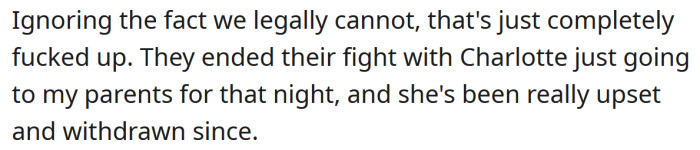 Charlotte has been upset and withdrawn ever since the fight.