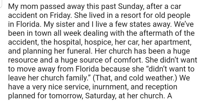 OP's mom passed away recently, and the family has chosen a date for the funeral