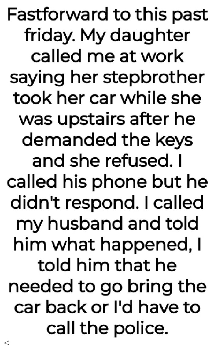 The OP's stepson took the car out without her daughter's permission
