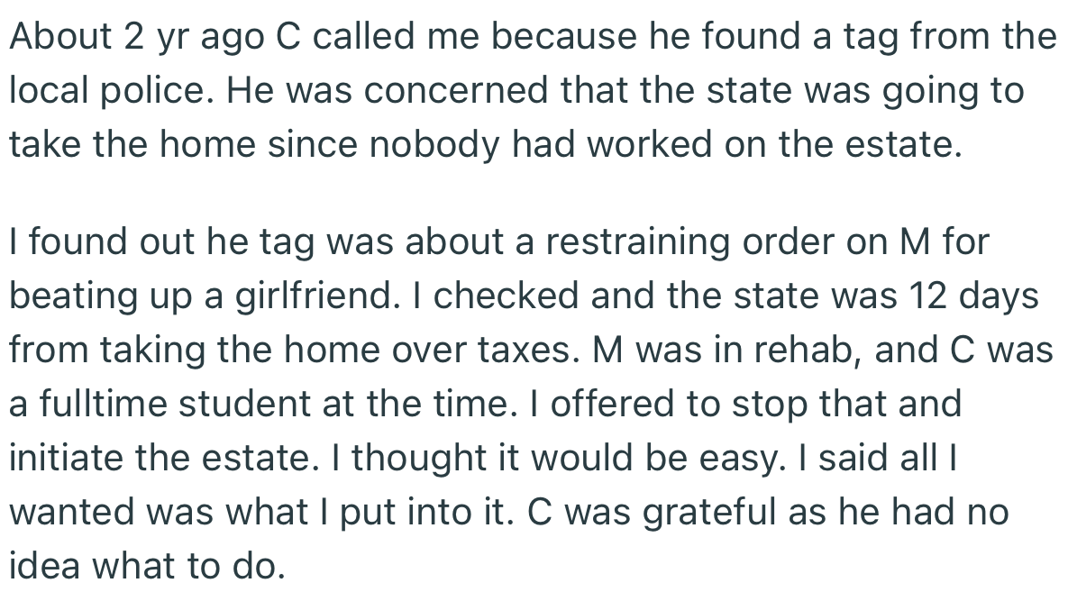 OP was able to rescue their family estate from being taken over by the state. All he wanted in return was the money he put into its rehabilitation.