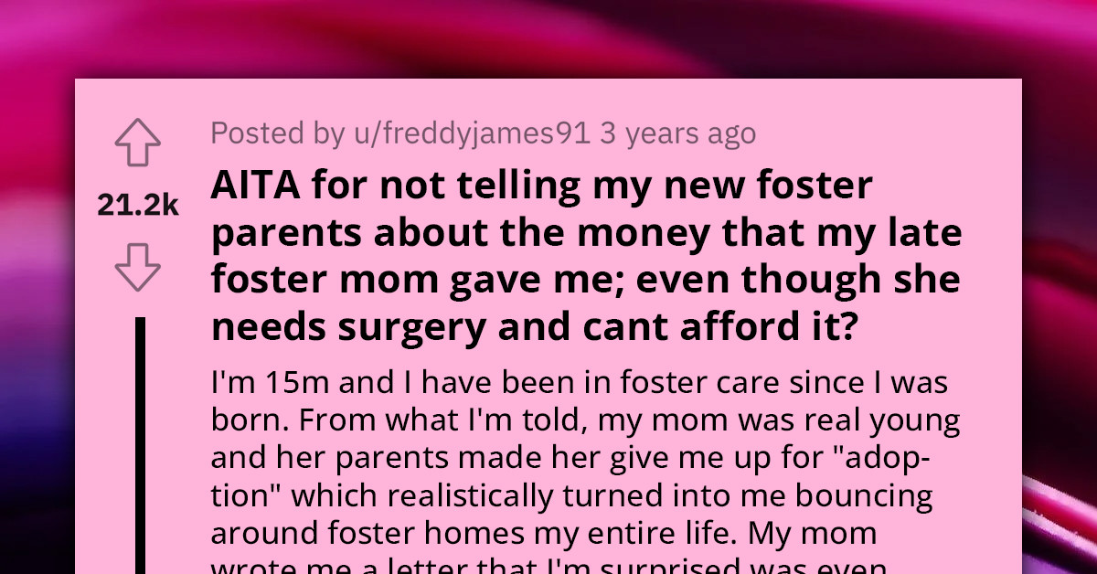 Teen Feels Bad For Not Giving Surgery-Needing Foster Mom Money They Inherited
