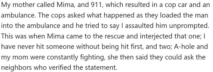 OP's mother called 911, and the police and ambulance arrived at the scene.