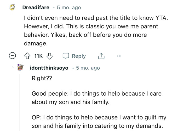 “This is classic you owe me parent behavior.”