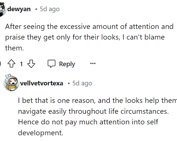 This actually is a huge deal because a lot of women do experience this and don't have to work for much or do anything else besides being pretty.