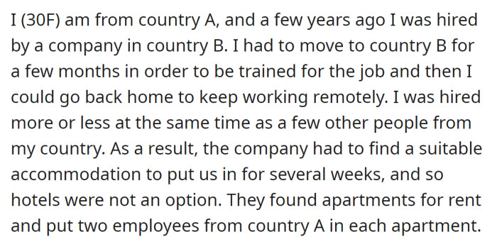 Due to company arrangements in another country, the OP had to move for a few months: