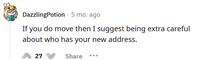 Keep your new address on the down low.