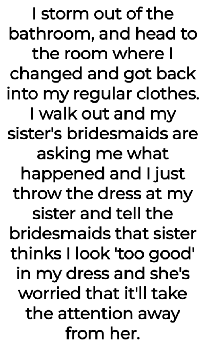 The OP headed home and told the other bridesmaids about the incident: