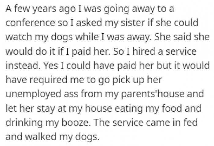 Every time OP needed a favor from her sister, she would tell her that she'd only do it if OP paid her for it