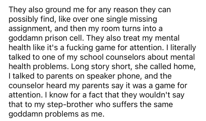 The OP says his dad and stepmom ground him at every opportunity.