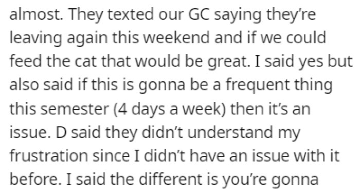 OP wanted to know if this would be a regular thing, which left the roommate frustrated