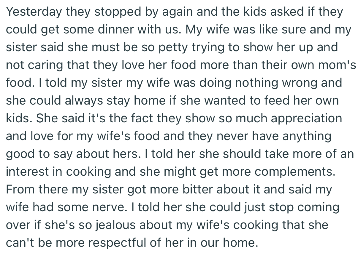 OP eventually warned his sister to quit coming to his house if she felt threatened that her kids were more appreciative of his wife than her