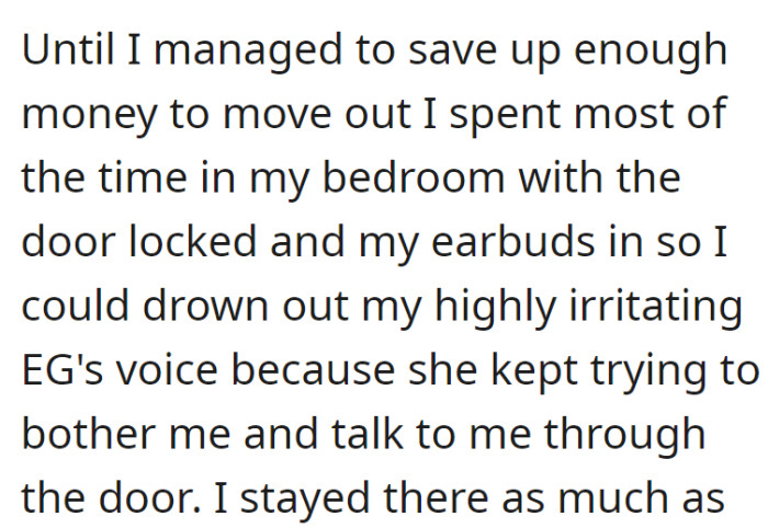 While saving money to move out, OP isolated themselves in their locked bedroom, using earbuds to drown out their intrusive grandmother's voice.